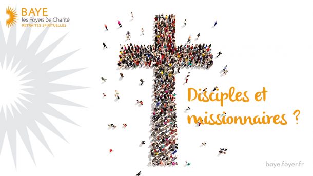 Disciples, et missionnaires ?