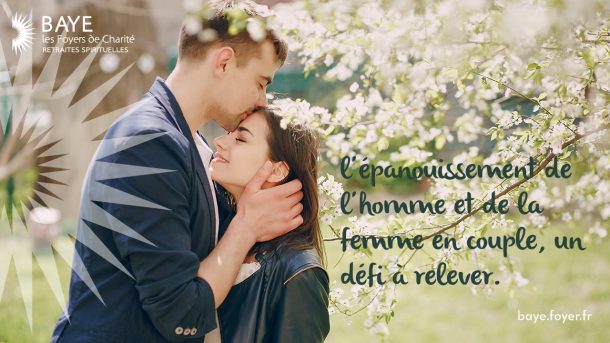 L’épanouissement de l’homme et de la femme en couple, un défi à relever