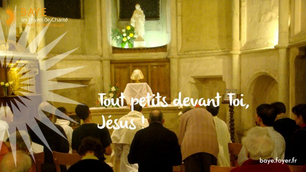 Tout petits devant Toi, Jésus !
